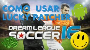 Cómo hackear Dream League Soccer con Lucky Patcher