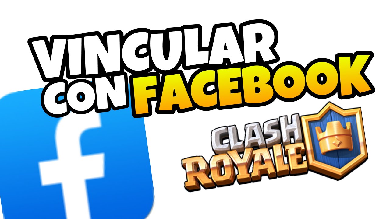 Cómo Conectar Clash Royale con Facebook