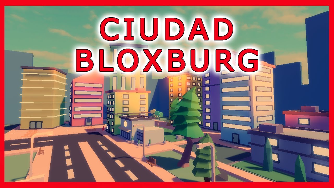 Cómo hacer una ciudad en Bloxburg